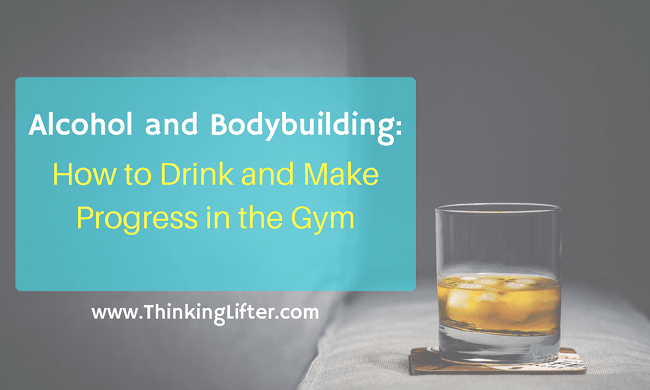 alcohol and bodybuilding